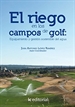 Front pageEl riego en los campos de golf: equipamiento y gestión sostenible del agua