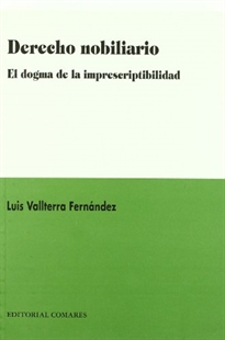 Books Frontpage Derecho nobiliario: el dogma de la imprescriptibilidad