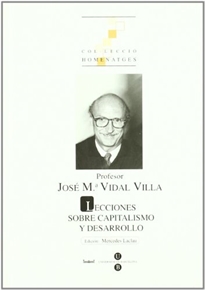 Books Frontpage Lecciones sobre capitalismo y desarrollo. Profesor José Mª Vidal Villa