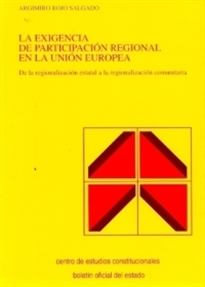 Books Frontpage La exigencia de participación regional en la Unión Europea. De la regionalización estatal a la regionalización comunitaria