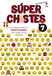 Books Frontpage Súper Chistes 7 - Los mejores chistes con EMOTICONOS para chatear con tus ¡AMIGOS!