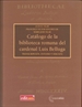 Front pageCatálogo de la Biblioteca Romana del Cardenal Luis Belluga