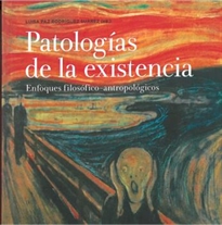 Books Frontpage Patologías de la existencia: enfoques filosófico-antropológicos