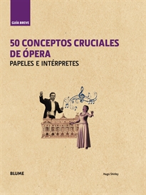 Books Frontpage Guía Breve. 50 conceptos cruciales de ópera