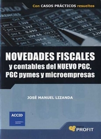 Books Frontpage Novedades fiscales y contables del nuevo PGC, PGC Pymes y microempresas: con casos prácticos resueltos