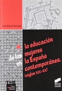 Books Frontpage La educación de las mujeres en la España contemporánea (siglos XIX-XX)