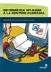 Front pageInformática aplicada a la gestión avanzada: manual práctico para la administración