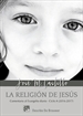 Front pageLa religión de Jesús. Comentario al Evangelio diario - Ciclo A (2016-2017)