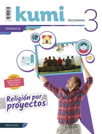 Books Frontpage Religión por proyectos - Kumi 3 ESO. Ed. Andalucía