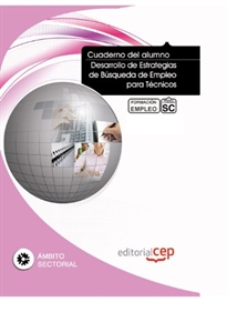 Books Frontpage Cuaderno del Alumno Desarrollo de Estrategias de búsqueda de Empleo para técnicos. Formación para el Empleo