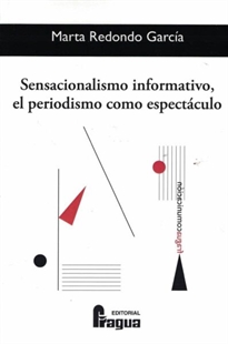 Books Frontpage Sensacionalismo informativo, el periodismo como espectáculo