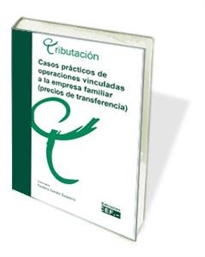 Books Frontpage Casos Prácticos De Operaciones Vinculadas A La Empresa Familiar (Precios De Transferencia)