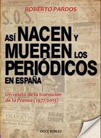 Books Frontpage Así Nacen Y Mueren Los Periódicos En España