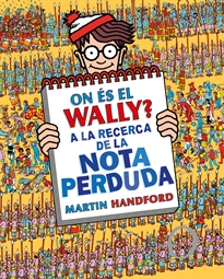 Books Frontpage On és el Wally? A la recerca de la nota perduda (Colección ¿Dónde está Wally? 7)