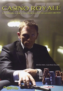 Books Frontpage Casino Royale. La música de las películas de James Bond