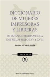 Books Frontpage Diccionario de mujeres impresoras y libreras de España e Iberoamérica entre los siglos XV y XVIII