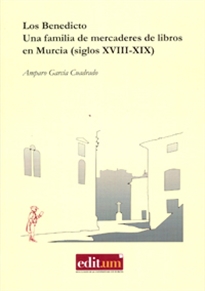 Books Frontpage Los Benedicto, Una Familia de Mercaderes de Libros en Murcia (Siglos Xviii-Xix)