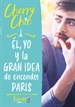 Front pageÉl, yo y la gran idea de encender París (Valientes 2)