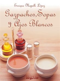 Books Frontpage Gazpachos, Sopas Y Ajos Blancos
