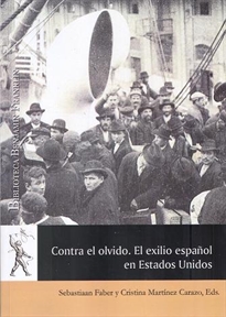 Books Frontpage Contra el olvido. El exilio español en Estados Unidos