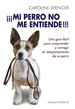 Front page¡¡¡Mi perro no me entiende!!!