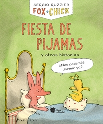 Books Frontpage Fox + Chick. Fiesta de pijamas y otras historias