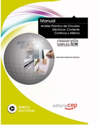 Books Frontpage Manual Análisis Práctico de Circuitos Eléctricos: Corriente Continua y Alterna. Formación para el Empleo