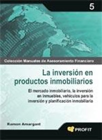 Books Frontpage La inversión en productos inmobiliarios: el mercado inmobiliario, la inversión en inmuebles, vehículos para la inversión y planificación inmobiliaria