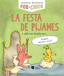 Books Frontpage Fox + Chick. La festa de pijames i altres històries