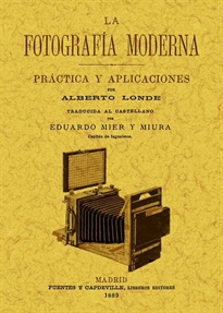 Books Frontpage La fotografia moderna: practica y aplicaciones