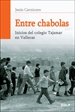 Front pageEntre chabolas. Inicios del colegio Tajamar en Vallecas