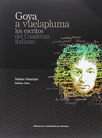 Books Frontpage Goya a vuelapluma. Los escritos del Cuaderno italiano