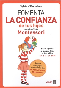 Books Frontpage Fomenta la confianza de tus hijos con el método Montessori