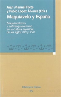 Books Frontpage Maquiavelo y España: maquiavelismo y antimaquiavelismo en la cultura española de los siglos XVI y XVII