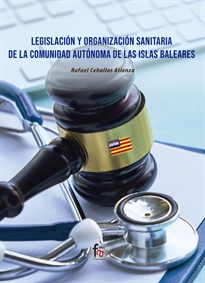 Books Frontpage Legislacion Y Organización Sanitaria De La Comunidad Autonoma De Islas Baleares
