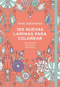 Books Frontpage Arte Antiestrés: 100 nuevas láminas para colorear