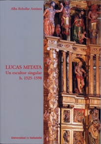 Books Frontpage LUCAS MITATA. Un escultor singular h. 1525-1598