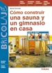 Portada del libro Cómo construir una sauna y un gimnasio en casa