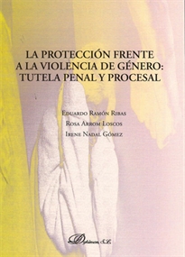 Books Frontpage La protección frente a la violencia de género: tutela penal y procesal