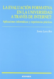 Books Frontpage La evaluación formativa en la Universidad a través de Internet: Aplicaciones informáticas y experiencias prácticas