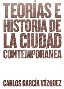 Books Frontpage Teorías e historia de la ciudad contemporánea