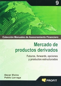 Books Frontpage Mercado de productos derivados: futuros, forwards, opciones y productos estructurados