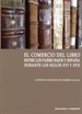 Front pageComercio Del Libro Entre Los Países Bajos Y España Durante Los Siglos XVI Y XVII, El.