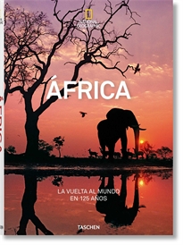 Books Frontpage National Geographic. La vuelta al mundo en 125 años. África