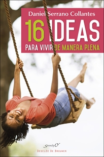 Books Frontpage 16 ideas para vivir de manera plena. Experiencias y reflexiones de un médico de familia