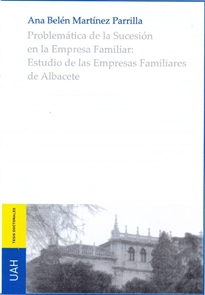 Books Frontpage Problemática de la Sucesión en la Empresa Familiar: Estudio de las Empresas Familiares de Albacete