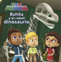 Books Frontpage Buhíta y el robot dinosaurio (Un cuento de PJ Masks)