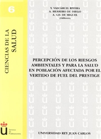 Books Frontpage Percepción de los riesgos ambientales y para la salud en población afectada por el vertido de fuel del Prestige