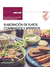 Books Frontpage Cuaderno del alumno. Elaboración de platos combinados y aperitivos (UF0057). Certificados de profesionalidad. Operaciones básicas de cocina (HOTR0108)