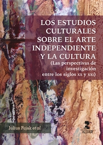 Books Frontpage Los estudios culturales sobre el arte independiente y la cultura